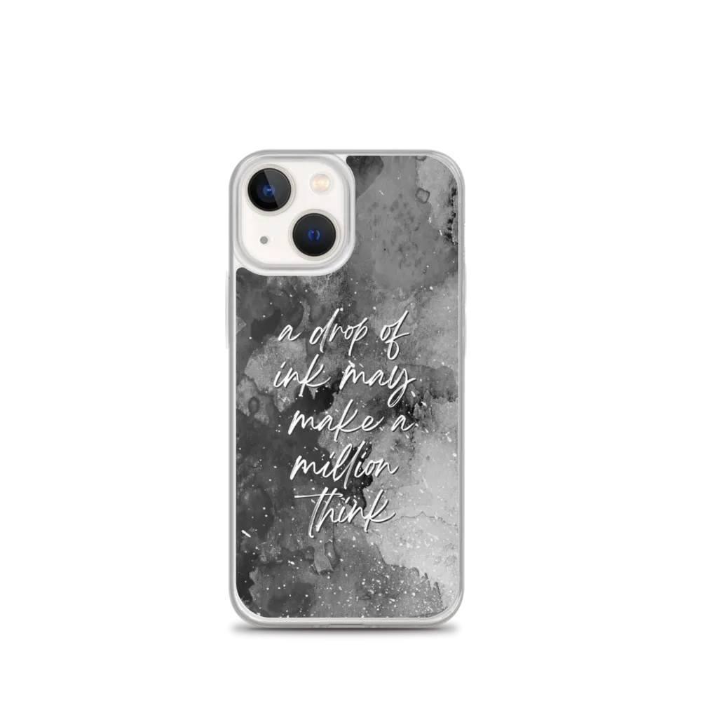 a drop of ink may make a million think iPhone Case