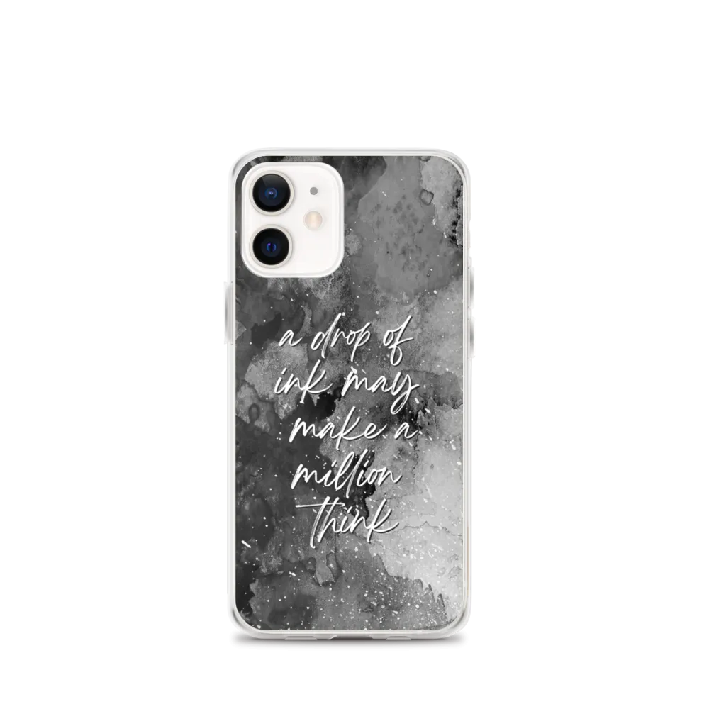 a drop of ink may make a million think iPhone Case