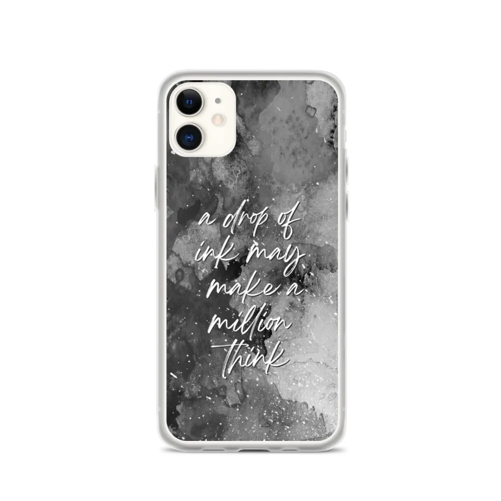 a drop of ink may make a million think iPhone Case