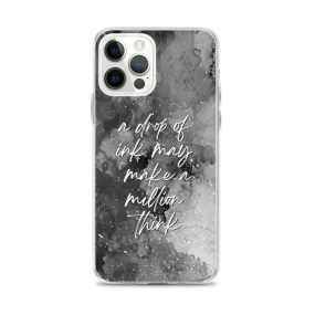 a drop of ink may make a million think iPhone Case