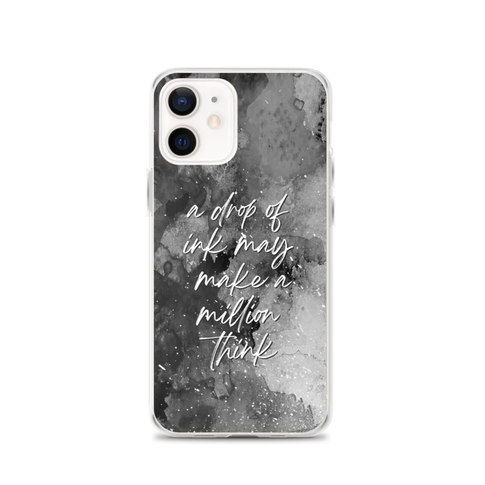 a drop of ink may make a million think iPhone Case