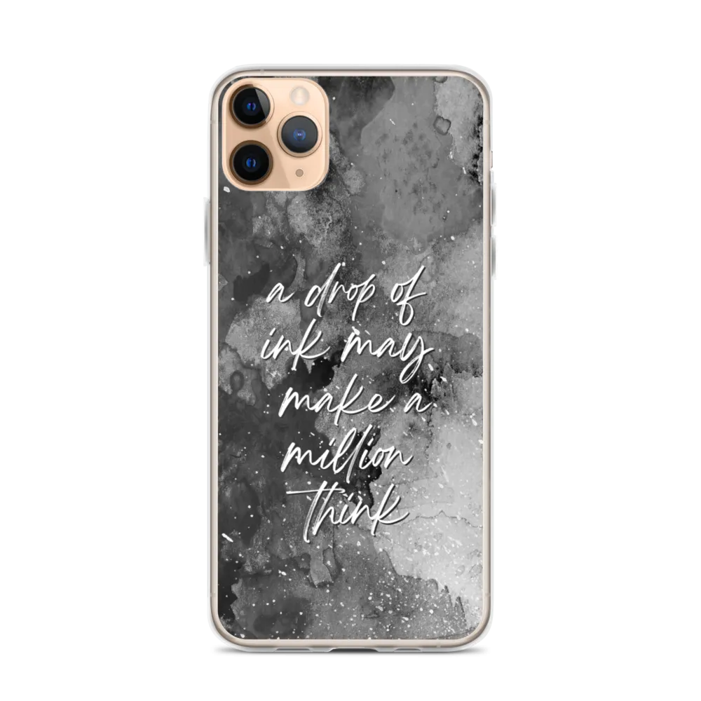 a drop of ink may make a million think iPhone Case