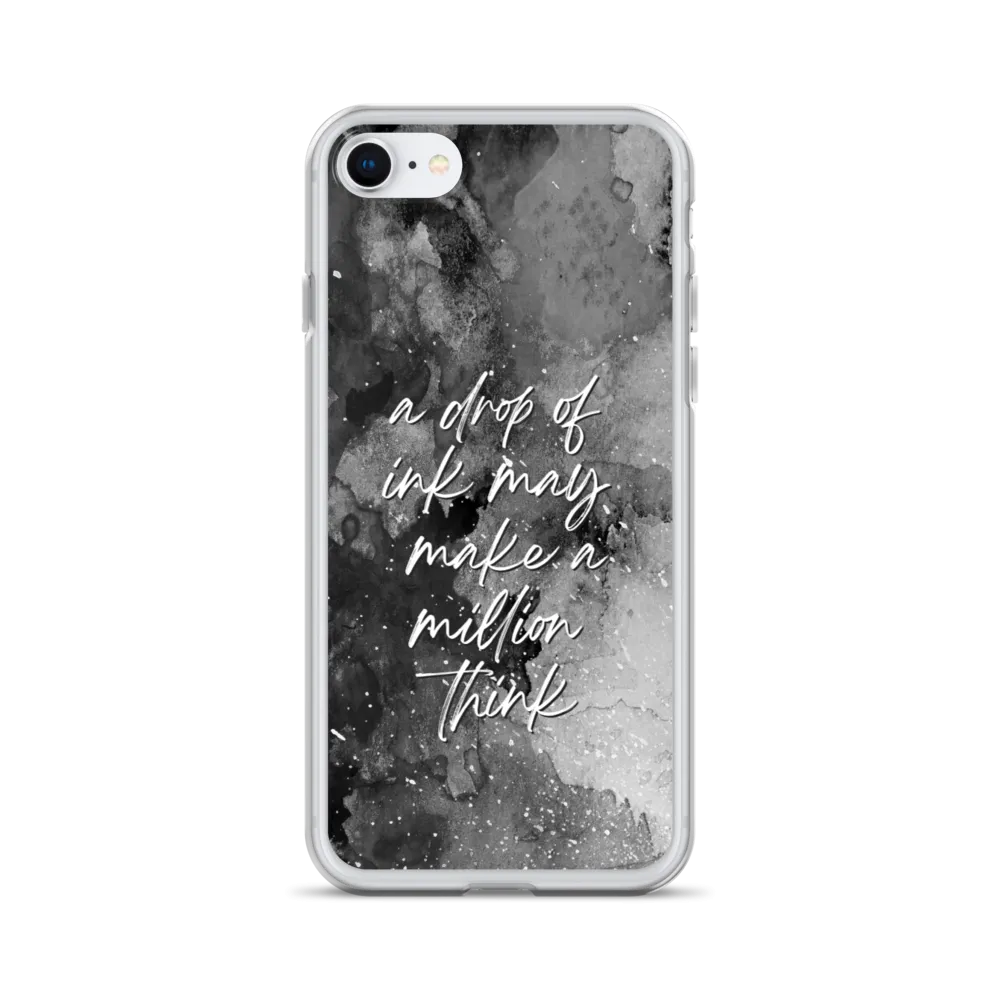 a drop of ink may make a million think iPhone Case