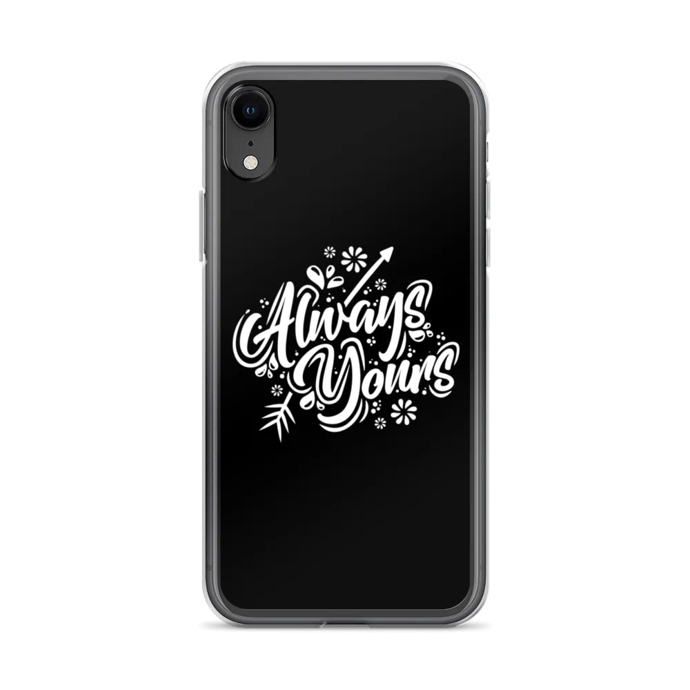 Always Yours iPhone Case