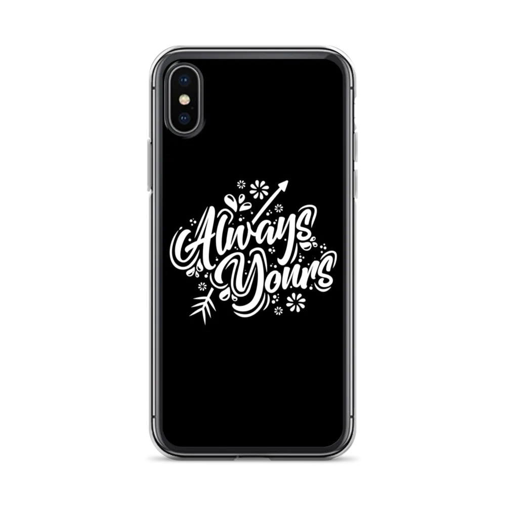 Always Yours iPhone Case