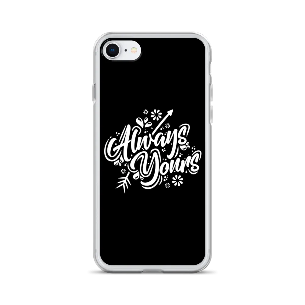 Always Yours iPhone Case