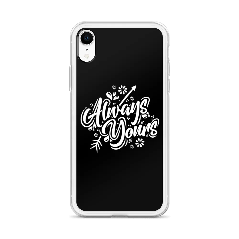 Always Yours iPhone Case